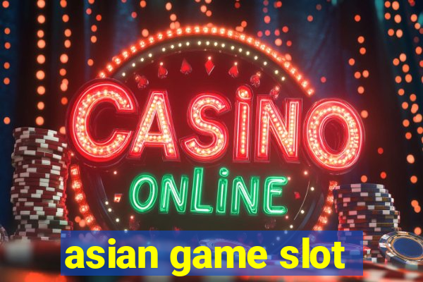 asian game slot