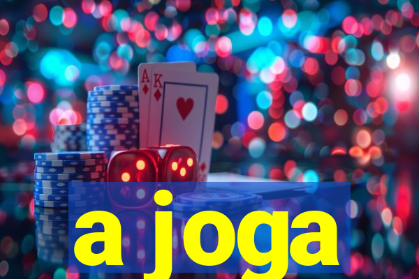 a joga