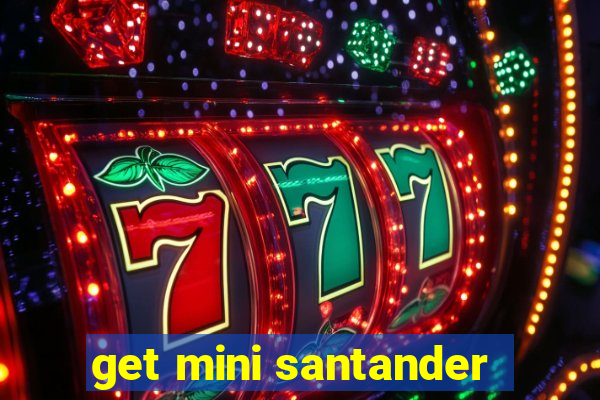 get mini santander