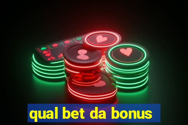 qual bet da bonus