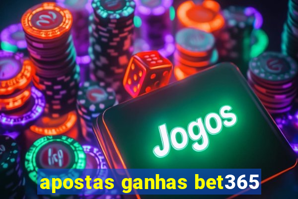 apostas ganhas bet365