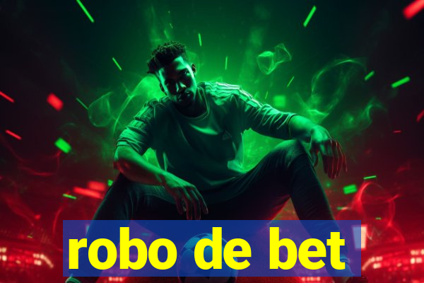 robo de bet