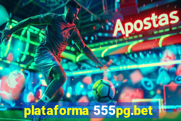 plataforma 555pg.bet