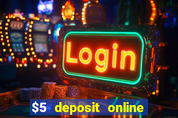 $5 deposit online casino canada