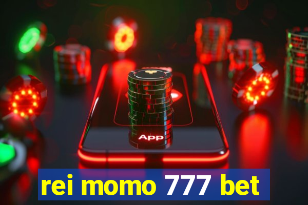 rei momo 777 bet