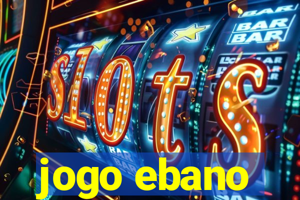 jogo ebano