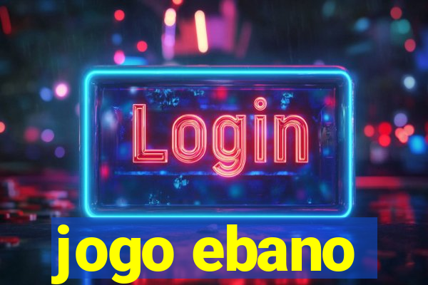 jogo ebano