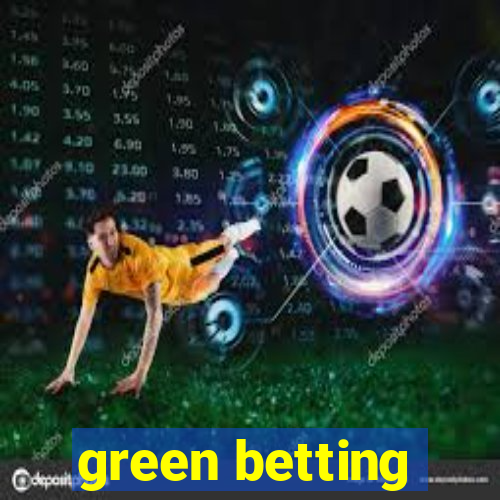 green betting