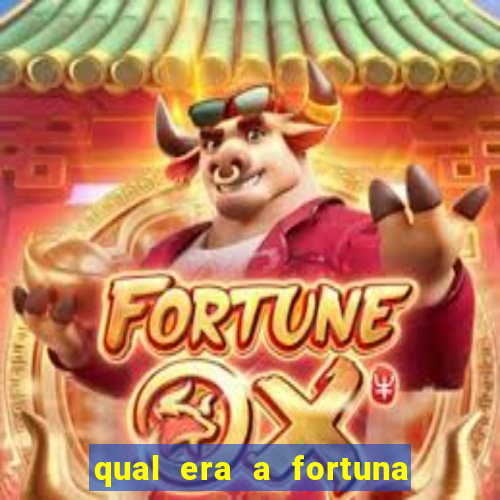 qual era a fortuna do beto carrero