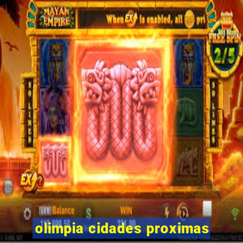 olimpia cidades proximas