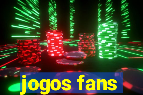 jogos fans