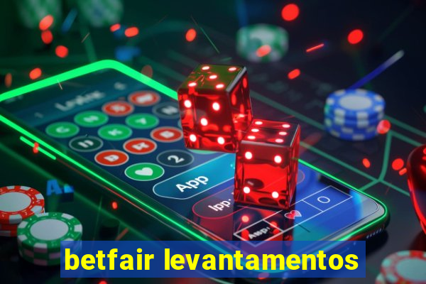 betfair levantamentos