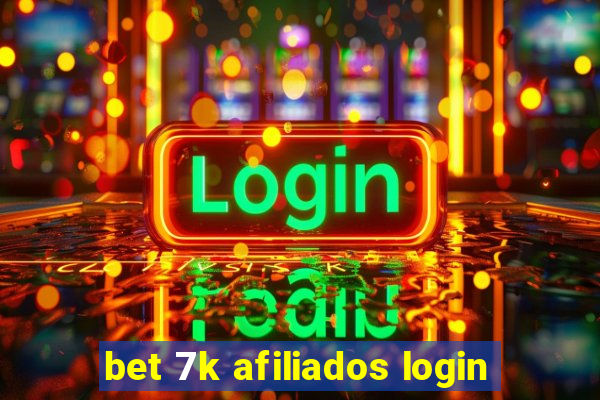 bet 7k afiliados login