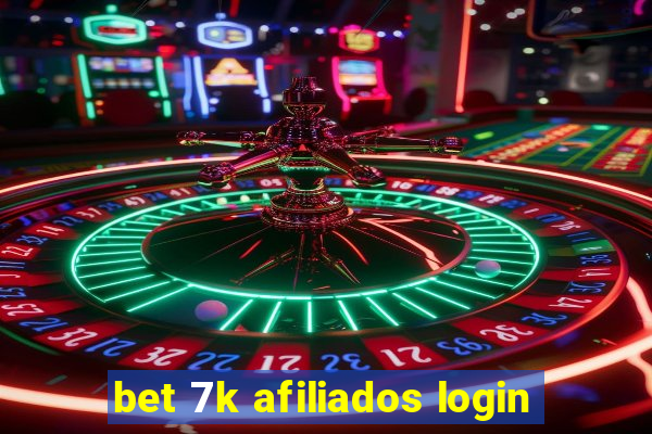 bet 7k afiliados login