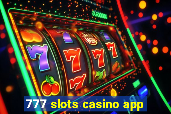 777 slots casino app