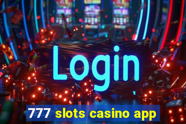 777 slots casino app