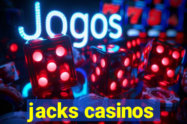 jacks casinos