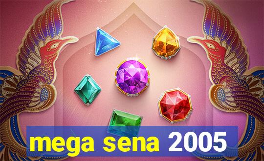 mega sena 2005