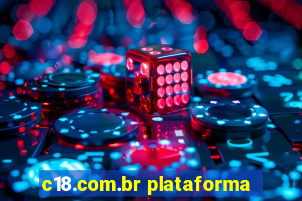 c18.com.br plataforma