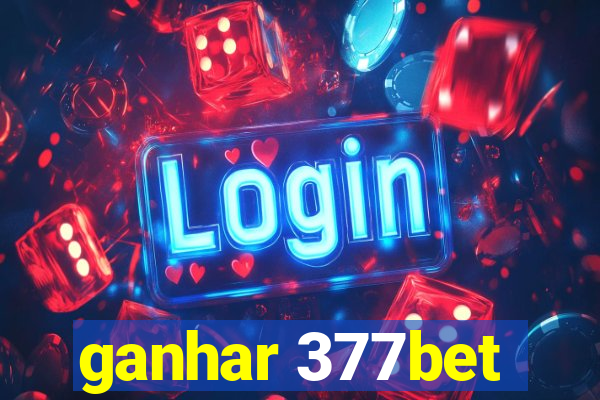 ganhar 377bet