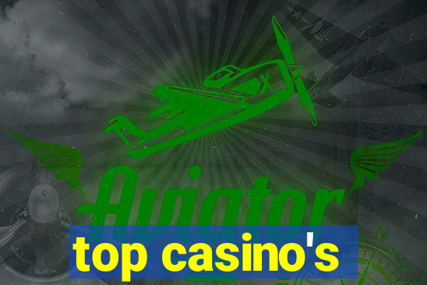 top casino's