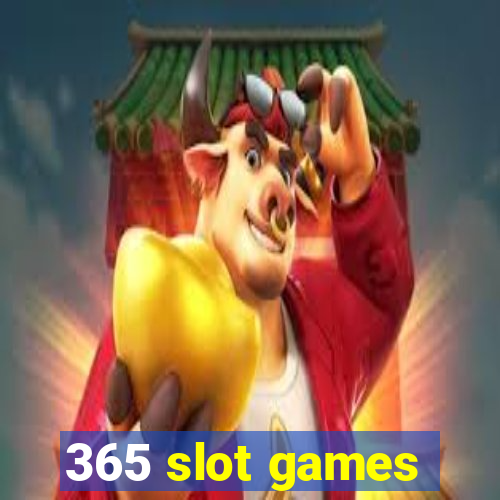 365 slot games