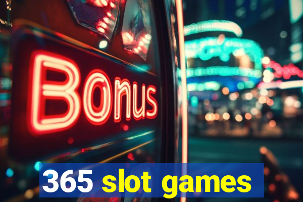 365 slot games