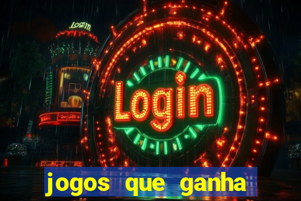 jogos que ganha sem depositar