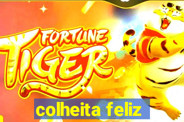 colheita feliz