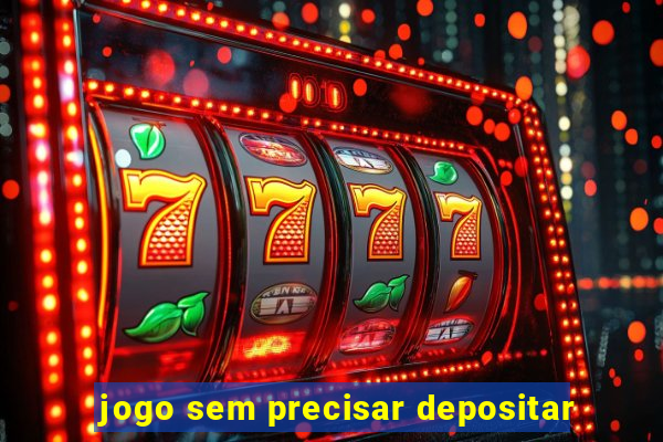 jogo sem precisar depositar