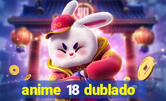 anime 18 dublado