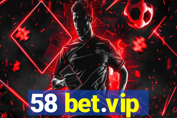 58 bet.vip