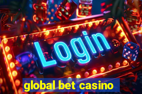 global bet casino