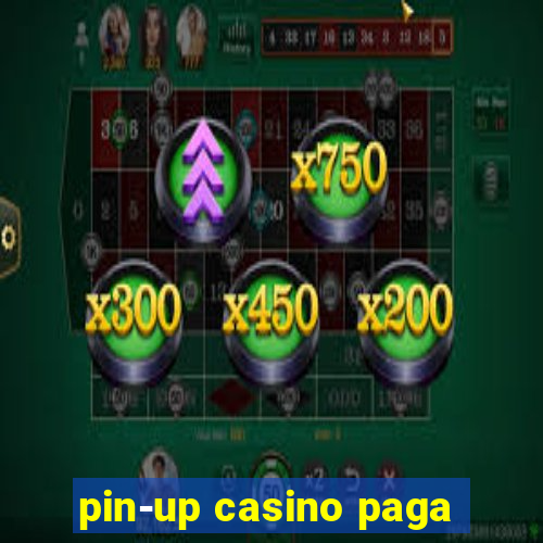 pin-up casino paga