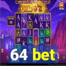 64 bet