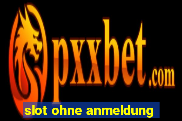 slot ohne anmeldung