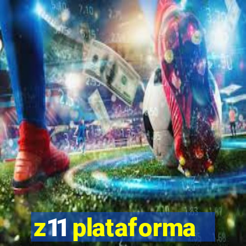 z11 plataforma