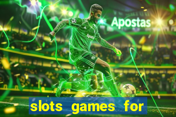 slots games for free no download