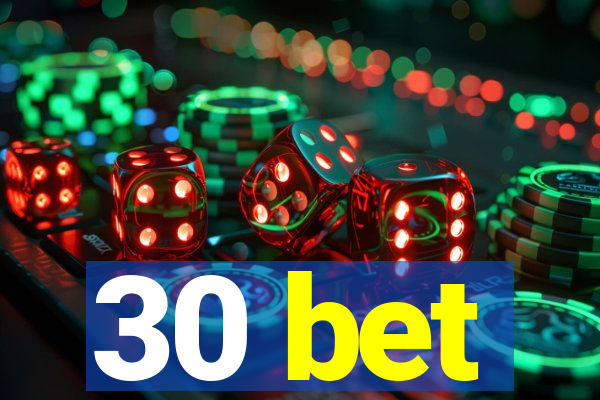 30 bet