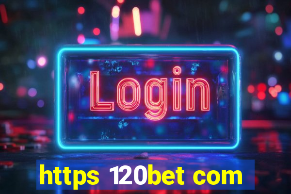 https 120bet com