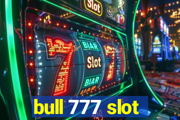 bull 777 slot