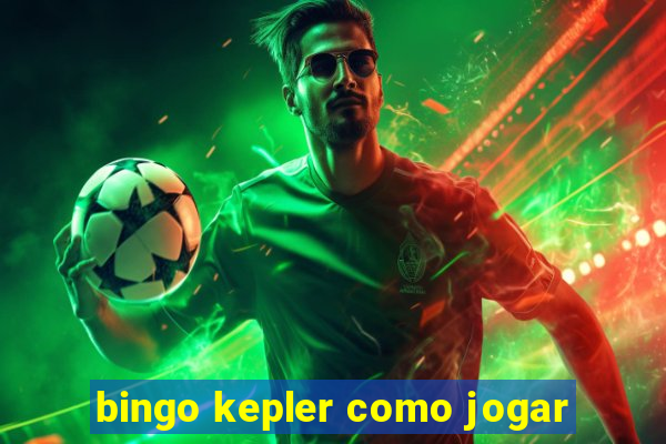 bingo kepler como jogar