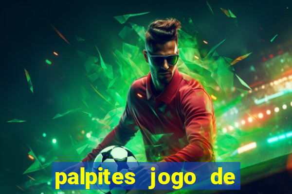 palpites jogo de hoje futebol