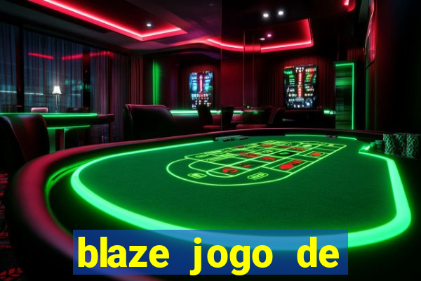 blaze jogo de ganhar dinheiro