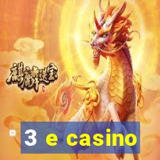 3 e casino