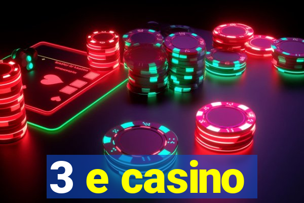 3 e casino