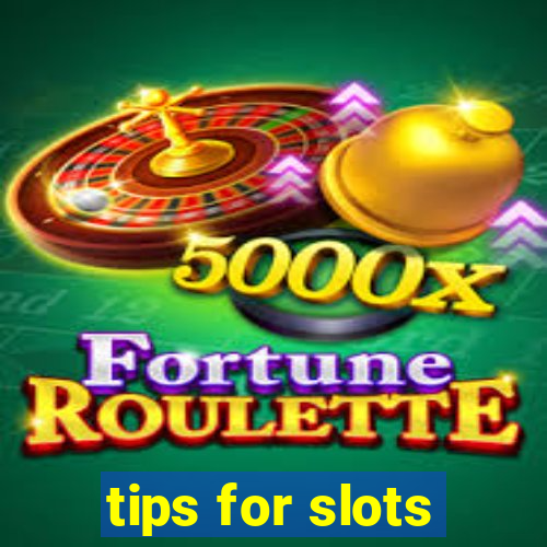 tips for slots