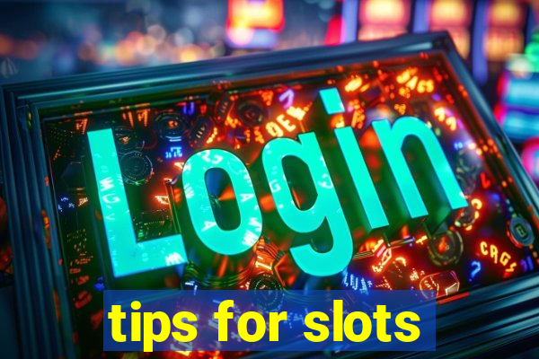 tips for slots