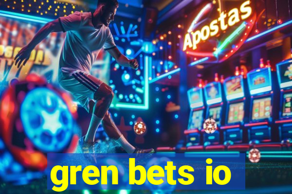 gren bets io