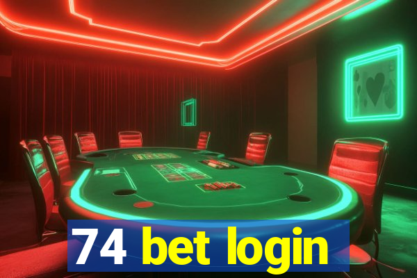 74 bet login